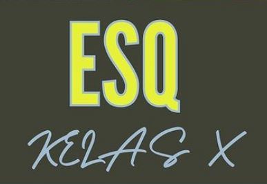 ESQ Kelas X